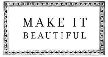 Make It Beautiful