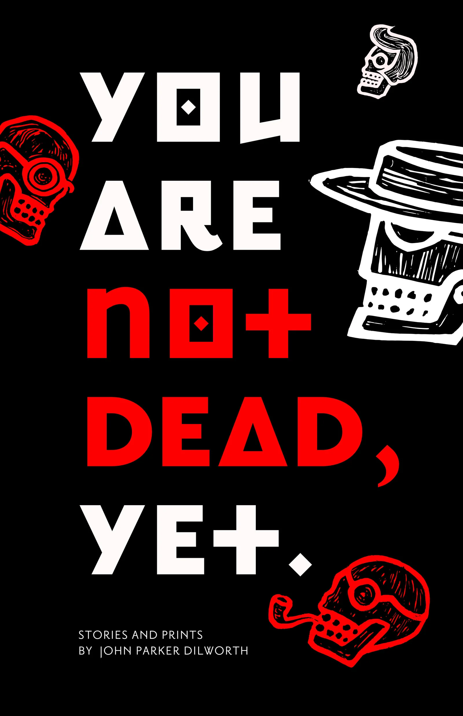 You Are Not Dead, Yet. cover