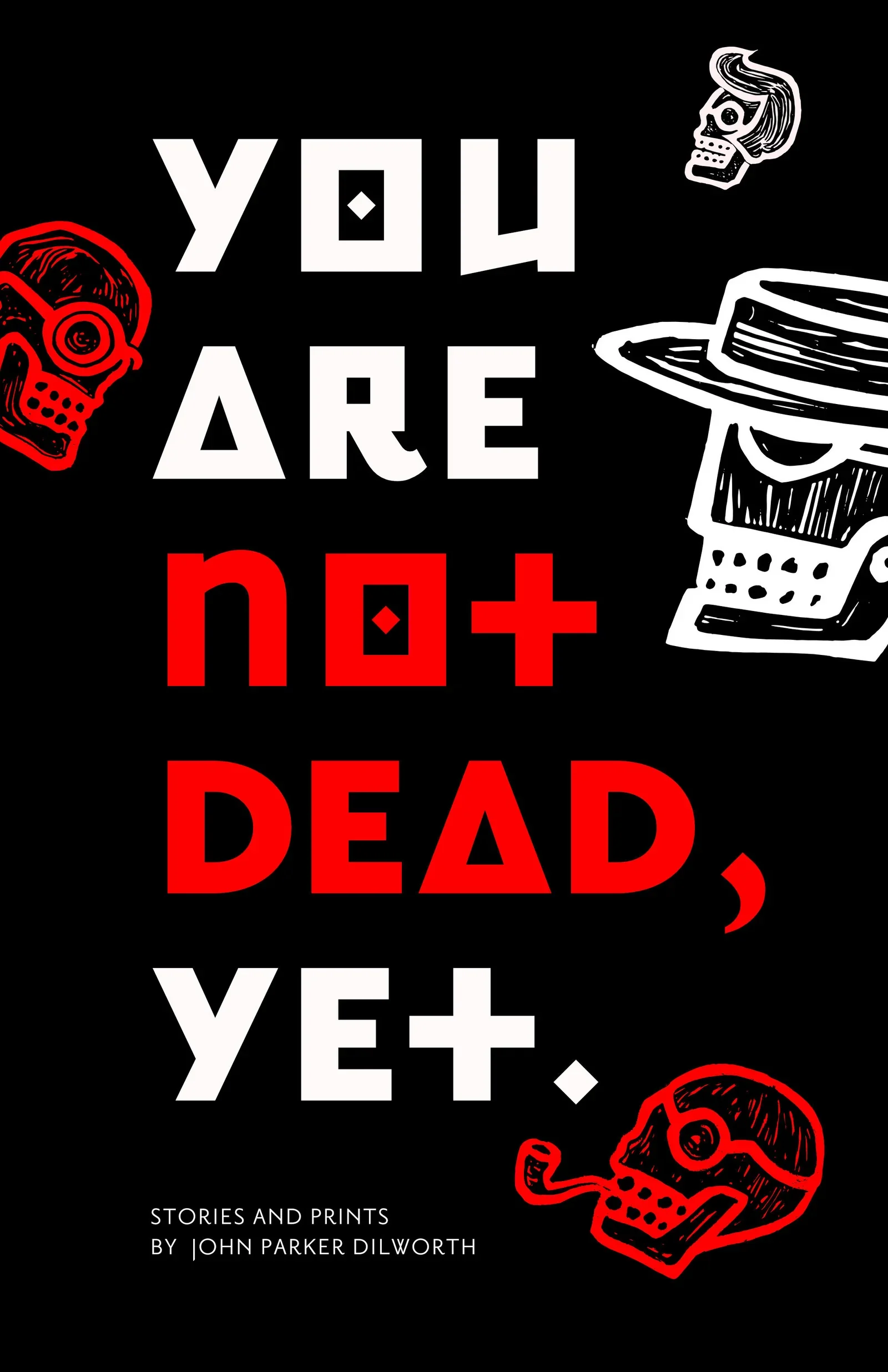 You Are Not Dead, Yet. cover